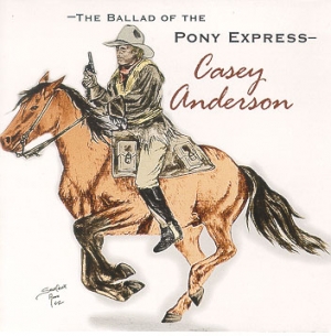 Casey Anderson - The Pony Express